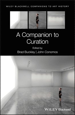 Brad Buckley, John Conomos - Companion to Curation, Inbunden