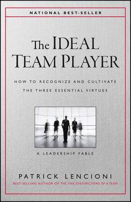 Patrick M. Lencioni - Ideal Team Player, Inbunden
