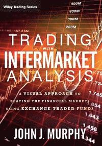 bokomslag Trading with Intermarket Analysis