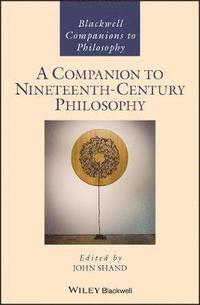 bokomslag A Companion to Nineteenth-Century Philosophy