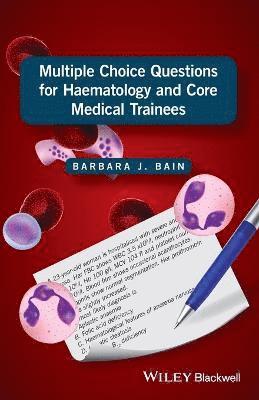 Barbara J. Bain - Multiple Choice Questions for Haematology and Core Medical Trainees, Häftad