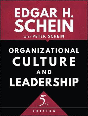 Edgar H. Schein - Organizational Culture and Leadership, Häftad
