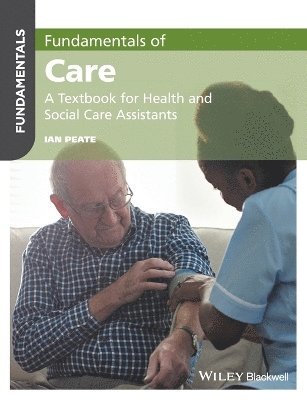 Ian Peate - Fundamentals of Care, Häftad