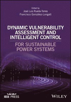 José Luis Rueda-Torres, Francisco González-Longatt - Dynamic Vulnerability Assessment and Intelligent Control, Inbunden