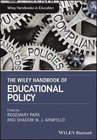 bokomslag The Wiley Handbook of Educational Policy