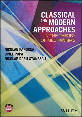 Classical and Modern Approaches in the Theory of Mechanisms 1