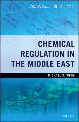 Michael S. Wenk - Chemical Regulation in the Middle East, Inbunden