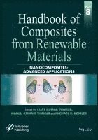 Vijay Kumar Thakur, Manju Kumari Thakur, Michael R. Kessler, Michael R Kessler - Handbook of Composites from Renewable Materials, Nanocomposites, Inbunden