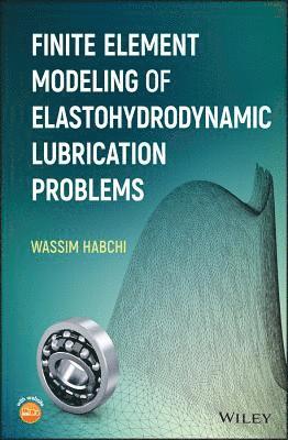 bokomslag Finite Element Modeling of Elastohydrodynamic Lubrication Problems