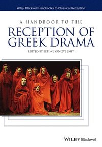 bokomslag A Handbook to the Reception of Greek Drama