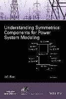 bokomslag Understanding Symmetrical Components for Power System Modeling
