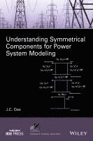 bokomslag Understanding Symmetrical Components for Power System Modeling