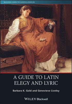 A Guide to Latin Elegy and Lyric 1
