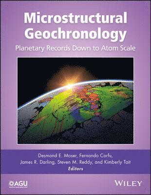 Desmond E. Moser, Fernando Corfu, James R. Darling, Steven M. Reddy, Kimberly Tait, Desmond E Moser, James R Darling, Steven M Reddy - Microstructural Geochronology, Inbunden