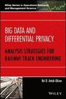 Nii O. Attoh-Okine - Big Data and Differential Privacy, Inbunden