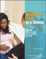 Patricia Lindsay, Patricia Lindsay, Carmel Bagness, Ian Peate, Ian (School of Nursing and Midwifery) Peate - Midwifery Skills at a Glance, Häftad