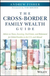 bokomslag The Cross-Border Family Wealth Guide