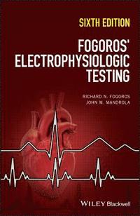 bokomslag Fogoros' Electrophysiologic Testing, 6th Edition