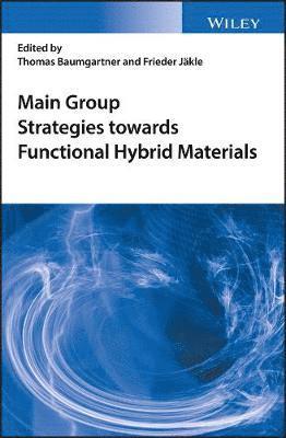 Main Group Strategies towards Functional Hybrid Materials 1