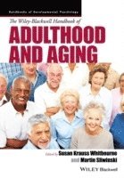 Susan K. Whitbourne, Martin J, Sliwinski - Wiley-Blackwell Handbook of Adulthood and Aging, Häftad