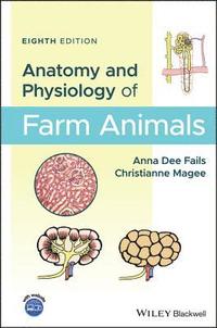 bokomslag Anatomy and Physiology of Farm Animals