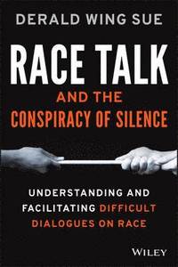bokomslag Race Talk and the Conspiracy of Silence