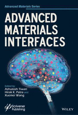 Ashutosh Tiwari, Hirak K. Patra, Xuemei Wang, Hirak K Patra - Advanced Materials Interfaces, Inbunden