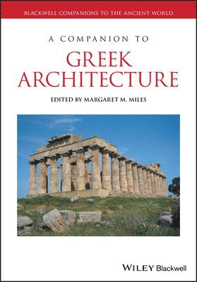 Margaret M. Miles - Companion to Greek Architecture, Häftad