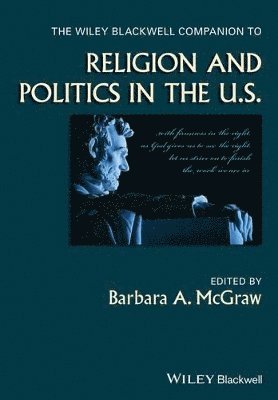 Barbara A. McGraw - Wiley Blackwell Companion to Religion and Politics in the U.S., Häftad