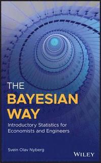 bokomslag The Bayesian Way: Introductory Statistics for Economists and Engineers