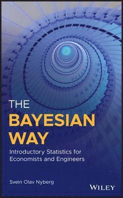 The Bayesian Way: Introductory Statistics for Economists and Engineers 1
