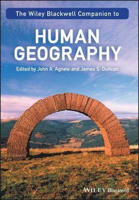 John A. Agnew, James S. Duncan - Wiley-Blackwell Companion to Human Geography, Häftad