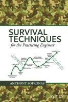 Survival Techniques for the Practicing Engineer 1