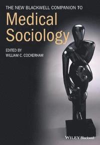 bokomslag The New Blackwell Companion to Medical Sociology