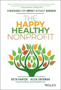 bokomslag The Happy, Healthy Nonprofit