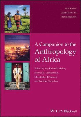 Roy Richard Grinker, Stephen C. Lubkemann, Christopher B. Steiner, Euclides Gonçalves - Companion to the Anthropology of Africa, Inbunden