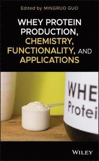 bokomslag Whey Protein Production, Chemistry, Functionality, and Applications