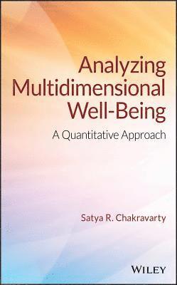 Satya R. Chakravarty, Satya R Chakravarty - Analyzing Multidimensional Well-Being, Inbunden