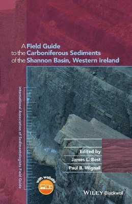 James L. Best, James L. Best, Paul B. Wignall - Field Guide to the Carboniferous Sediments of the Shannon Basin, Western Ireland, Häftad