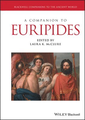 Laura K. McClure, Laura K. McClure - Companion to Euripides, Inbunden