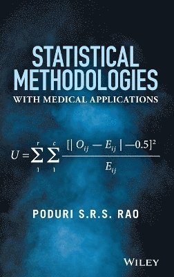 Poduri S.R.S. Rao, USA) Rao, Poduri S.R.S. (Profession of Statistics, University of Rochester, Rochester NY, Poduri S. R. S. Rao, Poduri S R S Rao - Statistical Methodologies with Medical Applications, Inbunden
