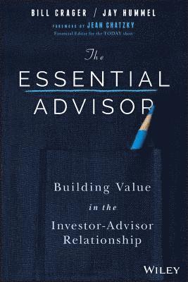 Bill Crager, Jay Hummel - Essential Advisor, Inbunden