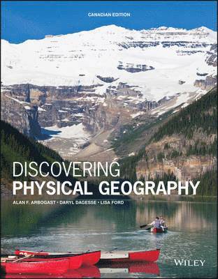 Discovering Physical Geography Canadian Edition 1
