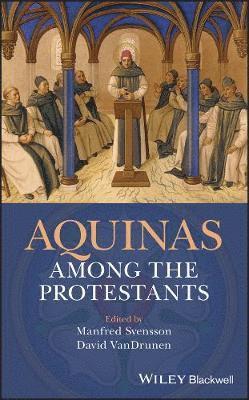 Aquinas Among the Protestants 1