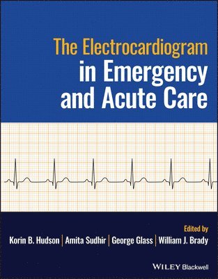 The Electrocardiogram in Emergency and Acute Care 1