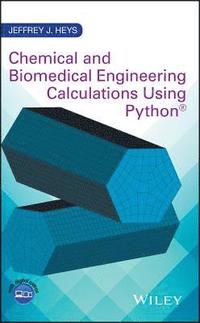 bokomslag Chemical and Biomedical Engineering Calculations Using Python
