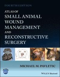 bokomslag Atlas of Small Animal Wound Management and Reconstructive Surgery