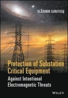 bokomslag Protection of Substation Critical Equipment Against Intentional Electromagnetic Threats