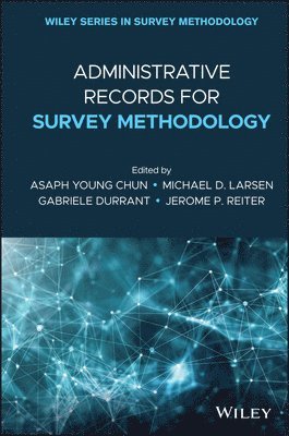 Administrative Records for Survey Methodology 1