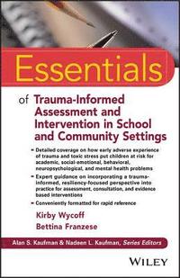 bokomslag Essentials of Trauma-Informed Assessment and Intervention in School and Community Settings